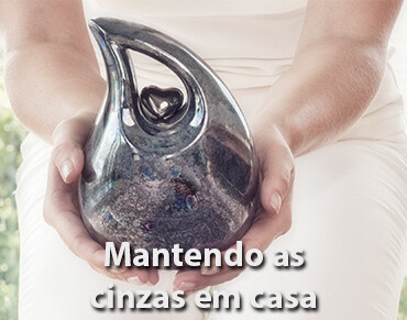 Destino das cinzas, mantendo as cinzas em casa